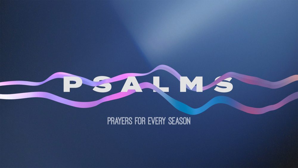 Psalms: Prayers for Every Season